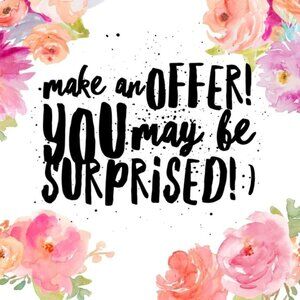 Offers Always Welcome!